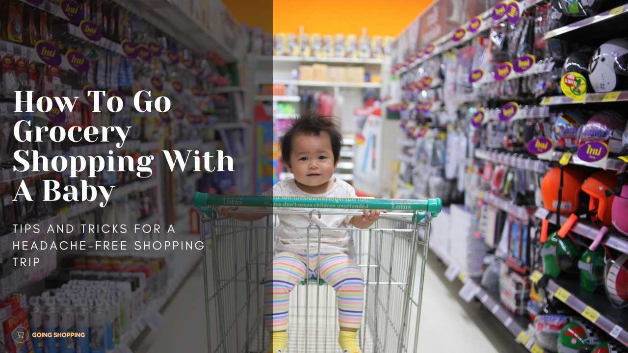 How To Go Grocery Shopping With A Baby