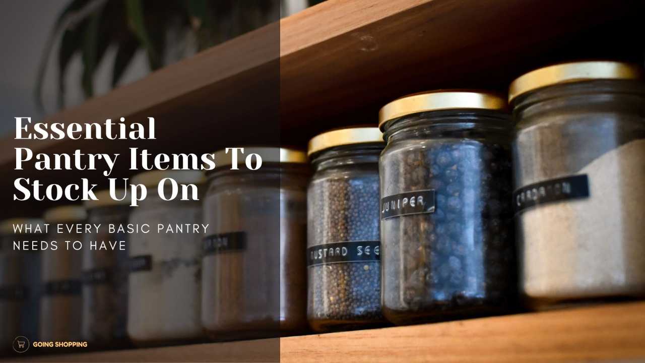 Essential Pantry Items To Stock Up On
