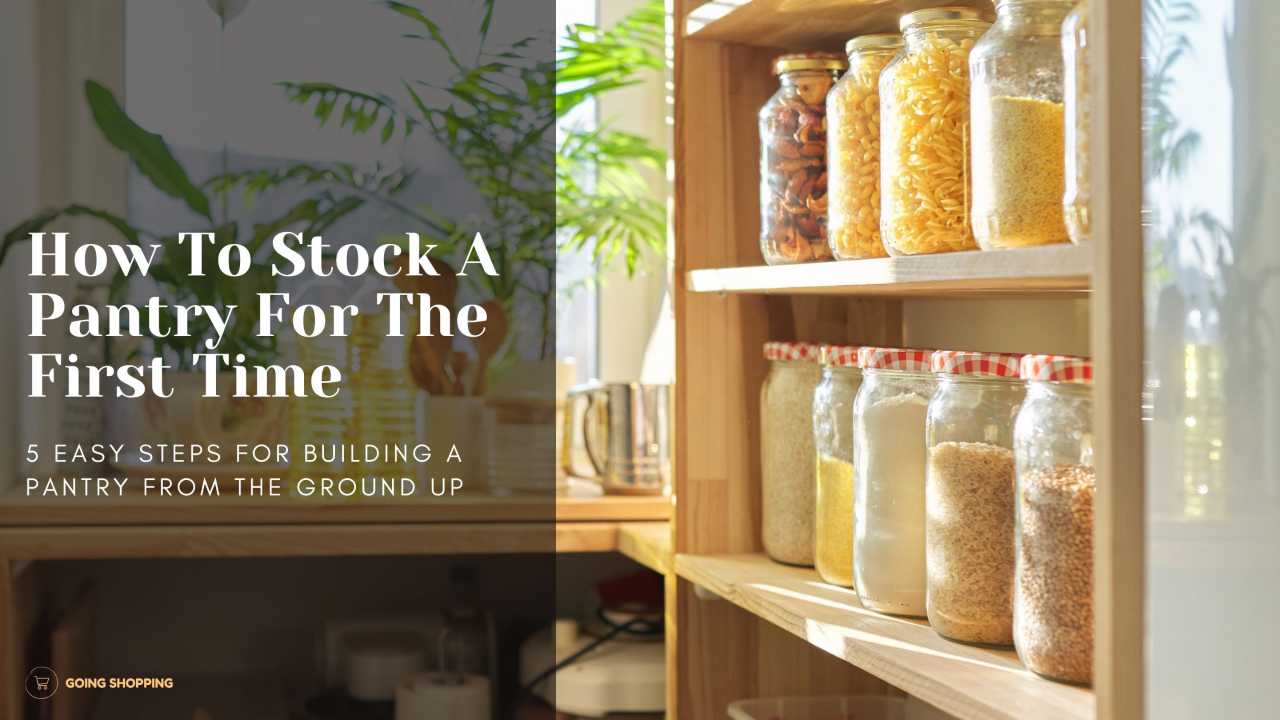 How To Stock A Pantry For The First Time